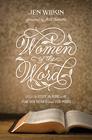 Women of the Word How to Study the Bible with Both Our Hearts and Our Minds