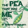 The Pea that was Me A Sperm Donation Story