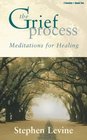 The Grief Process Meditations for Healing