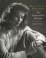 Katharine Hepburn An Independent Woman