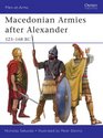 Macedonian Armies after Alexander, 323-168 BC (Men-at-Arms)