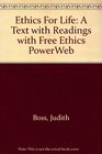 Ethics For Life WITH Free Ethics PowerWeb A Text with Readings