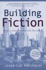 Building Fiction How to Develop Plot and Structure