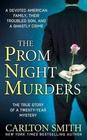 The Prom Night Murders A Devoted American Family their Troubled Son and a Ghastly Crime