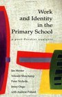 Work and Identity in the Primary School A PostFordist Analysis