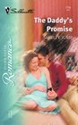 The Daddy's Promise (Mercy Series, No 3) (Silhouette Romance, No 1724)
