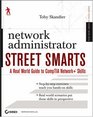 Network Administrator Street Smarts A Real World Guide to CompTIA Network Skills