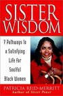 Sister Wisdom 7 Pathways to a Satisfying Life for Soulful Black Women