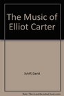The Music of Elliot Carter