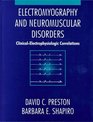 Electromyography and Neuromuscular Disorders ClinicalElectrophysiologic Correlations