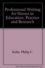 Professional Writing for Nurses in Education Practice and Research