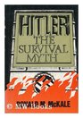 Hitler the survival myth