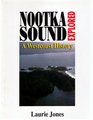 Nootka Sound Explored A Westcoast History