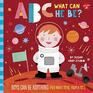 ABC for Me: ABC What Can He Be?: Boys can be anything they want to be, from A to Z (Volume 6) (ABC for Me, 6)