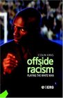 Offside Racism Playing the White Man