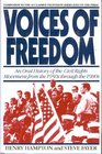 Voices of Freedom  An Oral History of the Civil Rights Movement from the 1950s Through the 1980s
