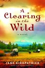 A Clearing in the Wild (Change And Cherish, Bk 1)