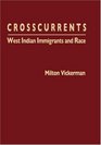 Crosscurrents West Indian Immigrants and Race