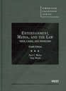 Entertainment Media and the Law Text Cases and Problems 4th