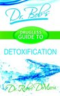Dr Bob's Drugless Guide to Detoxification