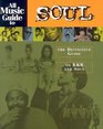 All Music Guide to Soul: The Definitive Guide to RB and Soul