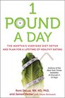 1 Pound a Day: The Martha's Vineyard Diet Detox and Plan for a Lifetime of Healthy Eating