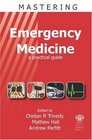 Mastering Emergency Medicine A Practical Guide
