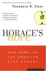 Horace's Hope  What Works for the American High School