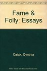 Fame  Folly  Essays