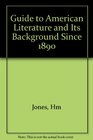 Guide to American Literature and Its Backgrounds Since 1890