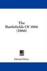 The Battlefields Of 1866