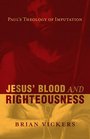 Jesus' Blood and Righteousness Paul's Theology of Imputation