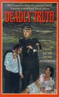 Deadly Truth A Novel Based Upon Actual Events in South Africa Under Apartheid