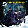 Batman Returns One Dark Christmas Eve The Illustrated Holiday Classic