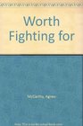 Worth Fighting For A History of the Negro in the United States During the Civil War and Reconstruction