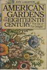 American gardens in the eighteenth century for use or for delight