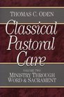 Classical Pastoral Care Ministry Through Word and Sacrament