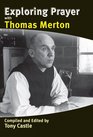 Exploring Prayer with Thomas Merton