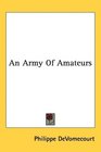 An Army Of Amateurs