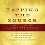 Tapping the Source Using the Master Key System for Abundance and Happiness