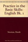Practice in the Basic Skills English Bk 1