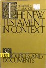 The New Testament in Context Sources and Documents