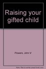Raising your gifted child