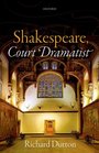 Shakespeare Court Dramatist