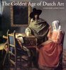 The Golden Age of Dutch Art Painting Sculpture Decorative Art