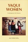 Yaqui Women Contemporary Life Histories