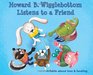 Howard B Wigglebottom Listens to a Friend A Fable About Loss and Healing