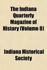 The Indiana Quarterly Magazine of History