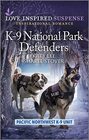 K-9 National Park Defenders (Pacific Northwest K-9 Unit, Bk 9) (Love Inspired Suspense, No 1071)