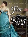 For the King A Novel